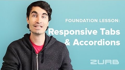 Foundation Lesson 147 - Responsive Tabs and Accordions