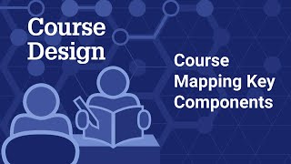Course Mapping Tutorial: Key Components