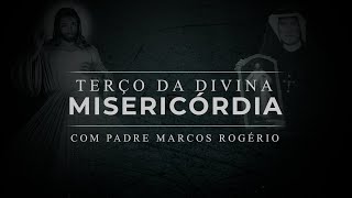 Terço da Divina Misericórdia  - 11/07/2022- 15h00
