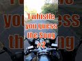 I whistle you guess the Song #quiz #song #whistle