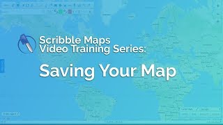 Saving Your Map | Scribble Maps Video Training Series