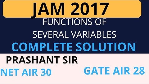 IIT JAM 2017 FUNCTIONS OF SEVERAL VARIABLES COMPLETE SOLUTIONS