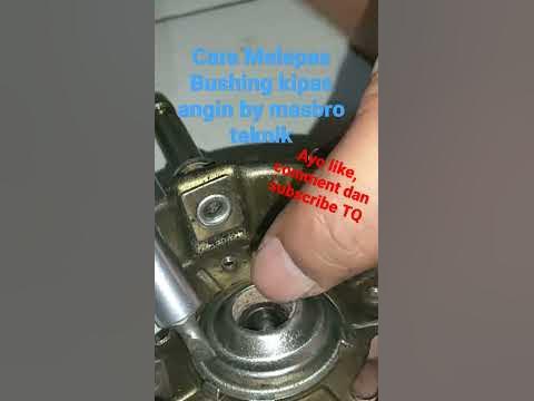 Cara melepas Bushing kipas angin|#youtuber #viral #cikampek #servis #