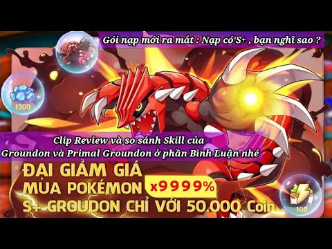 #1 Thần Thú Đại Chiến : 1 Gói nạp mới : 50.000vnd để có 1 S+ Groundon 4 Sao 😑 – Quá dễ để lấy Phôi SS Mới Nhất