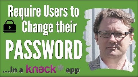 Require Users to Change Password in a Knack App