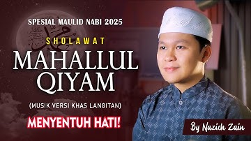Menyentuh Hati❤️ MAHALLUL QIYAM | Nazich Zain (Spesial Maulid Nabi 2025)