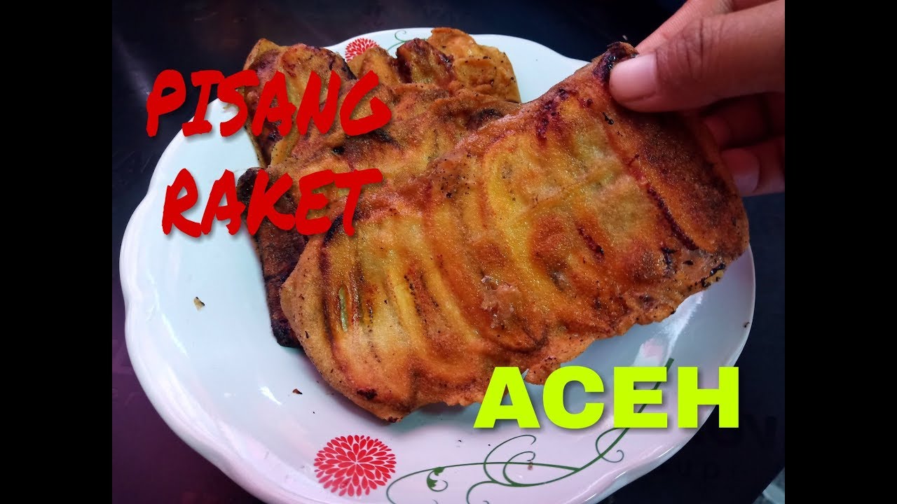  PISANG GORENG DAUN MANCANG JAJANAN KHAS ACEH YouTube