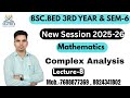 BSC BED 3RD YEAR & BSC 3RD (SEMESTER 6TH) # Unit-1# Lec-8 # Complex Analysis