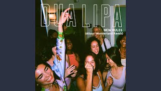 New Rules (Alison Wonderland Remix) - Dua Lipa
