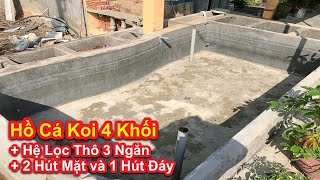 Hồ Cá Koi 4 Khối. Hệ Lọc Thô 3 Ngăn. 2 Hút Đáy Và 1 Hút Mặt. Hồ Chú Thương Khánh Hòa #hocakoi #hokoi