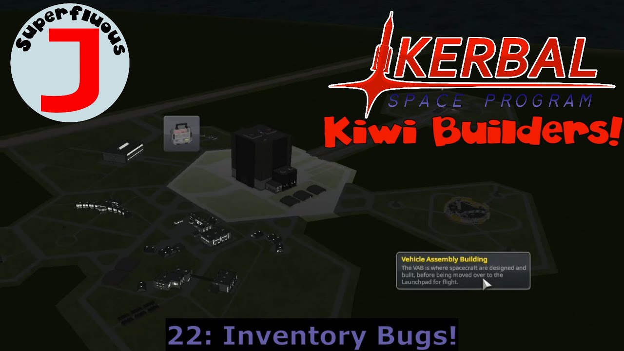 Superfluous J Plays KSP Kiwi Builders 22 Inventory Bugs! YouTube