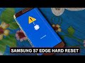 SAMSUNG S7 EDGE HARD RESET SAMSUNG S7 EDGE UNLOCK WITHOUT PC