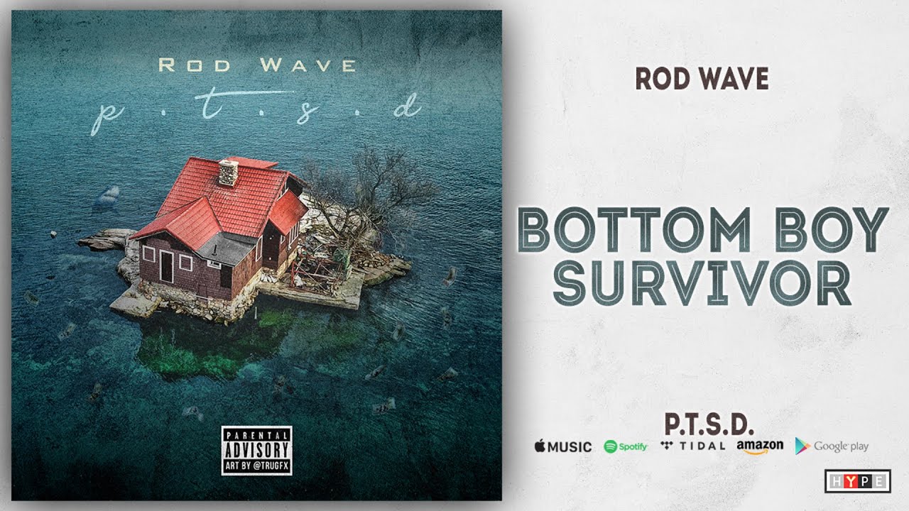 Rod Wave - Bottom Boy Survivor (PTSD)