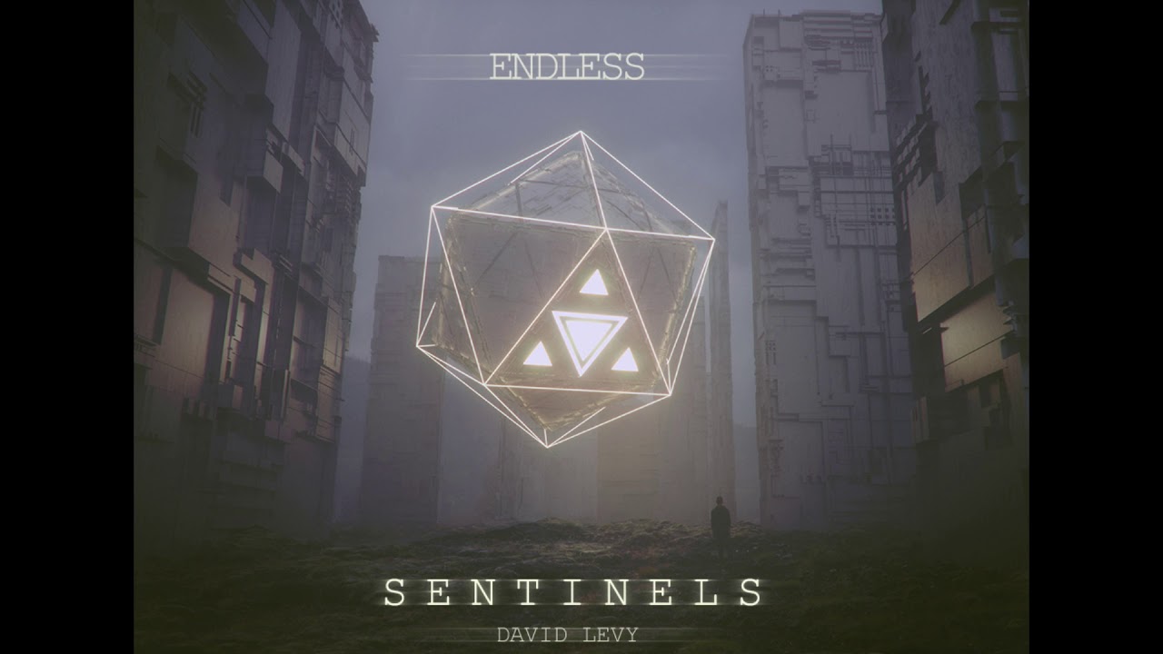 Watch Endless | Sentinels | David Levy on YouTube Watch Endless | Sentinels | David Levy on YouTube