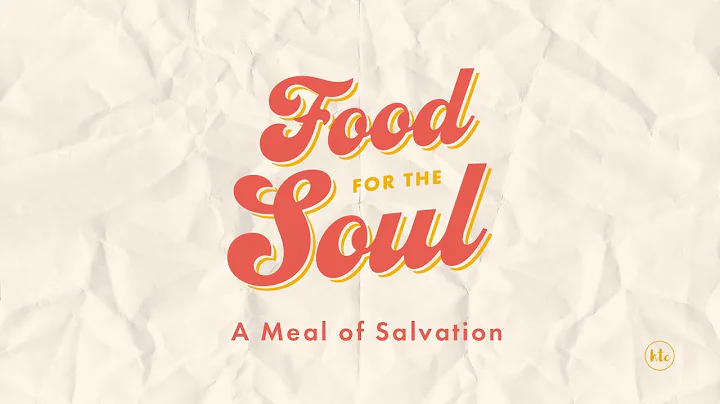 Food for the Soul: A meal of salvation  | Anthony ...