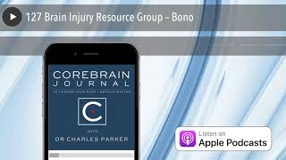 127 Brain Injury Resource Group – Bono