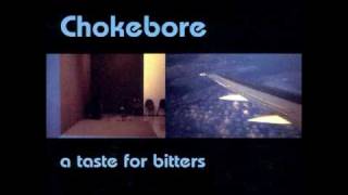 Chokebore - Your Let Down