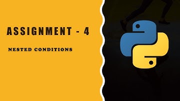 ASSIGNMENT 4 Nested Conditions || ASSIGNMENT 4 ccbp nxtwave