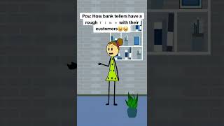 Pov How bank teller have a rough time with their customers #animation #funnyvideo #gplus #comedy