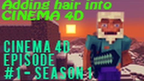 [TUTORIAL] Cinema 4D Minecraft Tutorial Video 1 - How to add character/rig hair