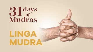Day 19 - Linga Mudra - 31 Days of Mudras