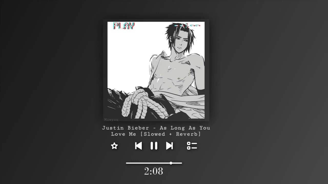 Justin Bieber  - As Long As You Love Me [Slowed + Reverb]