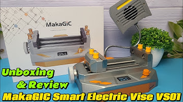 MakaGiC VS01 Smart Electric Vise Unboxing and Review - Is it Worth it?
