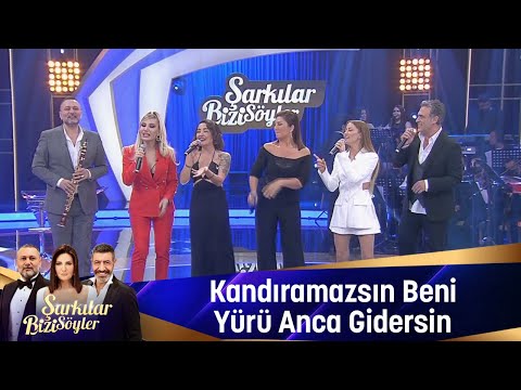 Kandıramazsın Beni \u0026 Yürü Anca Gidersin