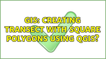 GIS: Creating transect with square polygons using QGIS?