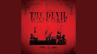 Video thumbnail of "The Devil Makes Three - Shades"