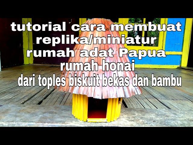 93 Koleksi Gambar  Miniatur Rumah Honai Dari Stik Es Krim Hd