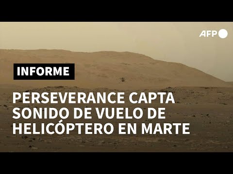 El Perseverance capta el sonido del vuelo del helicóptero Ingenuity en Marte | AFP