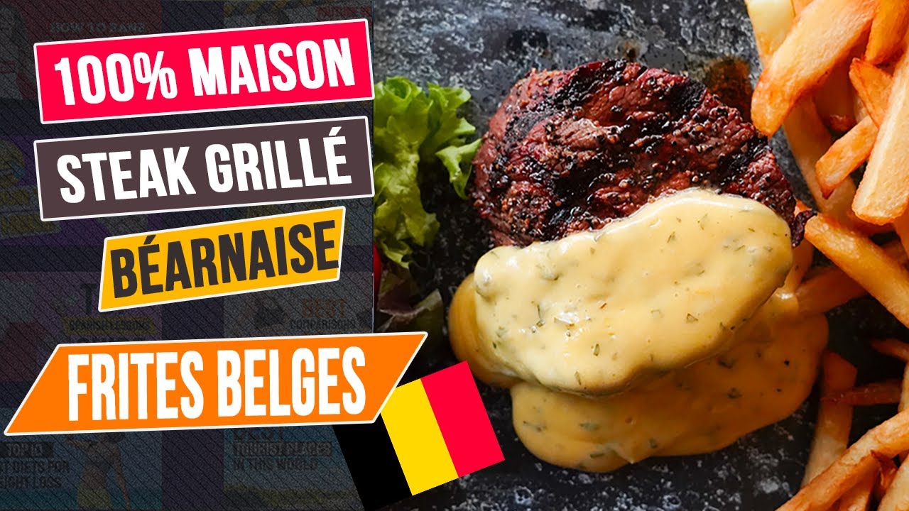 Recette du steak béarnaise maison et des vraies frites belges !