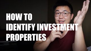 ASKING SEAN #076 | HOW TO IDENTIFY INVESTMENT PROPERTIES?