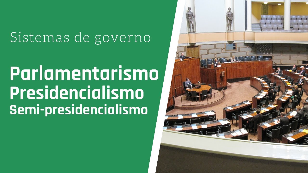 Sistemas de governo parlamentarismo, presidencialismo e semipresidencialismo YouTube Sistemas de governo parlamentarismo, presidencialismo e semipresidencialismo YouTube