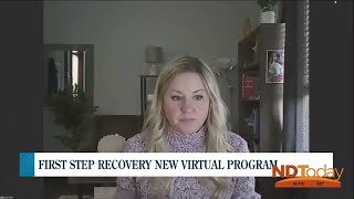 ND Today: The Village Family Service Center’s First Step Virtual Recovery Program