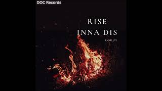 Kvng Jay - Rise Inna Dis Official Audio