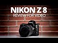 Unpacking the Nikon Z8 for video: Is it right for you?