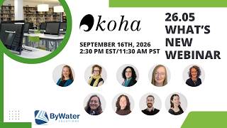 Koha 26.05 What's New Webinar