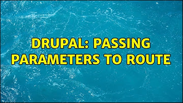 Drupal: Passing parameters to route