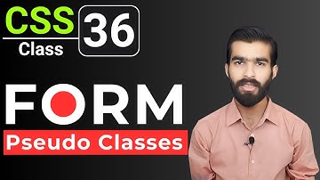 CSS Tutorial: CSS Form Pseudo Classes Selectors | CSS full course for beginners | Class 36