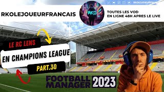 LE RC LENS EN UCL (Nouvelle aventure Football Manager 2023) #30