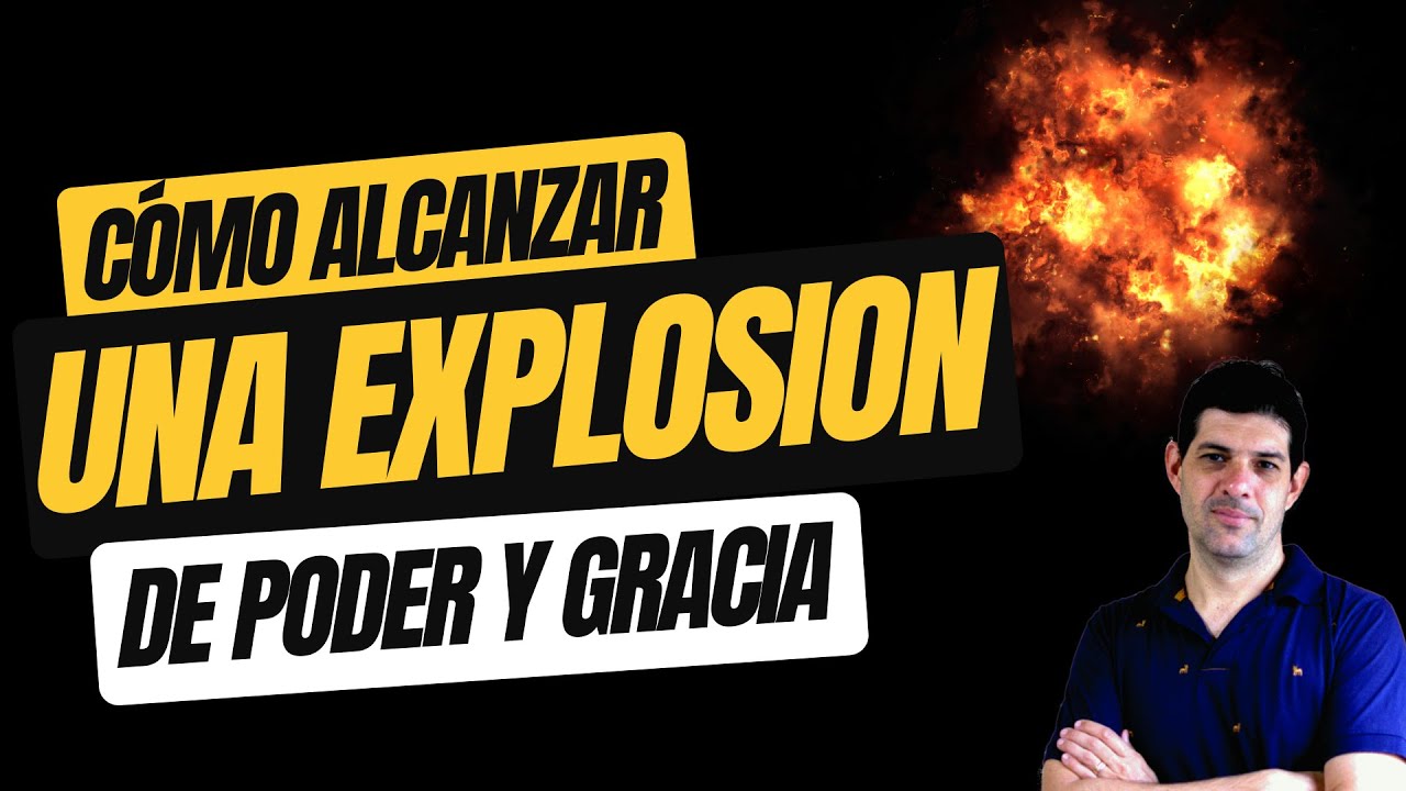 Explosion Poder Como alcanzar una explosión de poder y gracia #oracionconpoder # ...