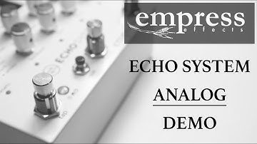 Empress - Echosystem - Analog - In-depth Demo