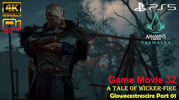 Game Movie 32: A Tale of Wicker-Fire - Glowecestrescire Part 01-Assassin