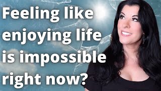 Is it IMPOSSIBLE to still ENJOY LIFE with everything going on? How to find happiness & peace