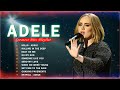 ADELE Greatest Hits Full Album 2023🍀Best Hits Playlist 2023 of Adele🍒Top 100 Billboard Artist 2023