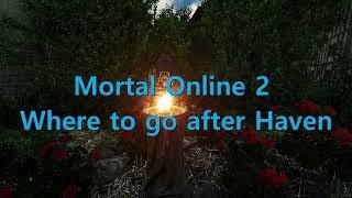 Mortal Online 2 Where to go after Haven