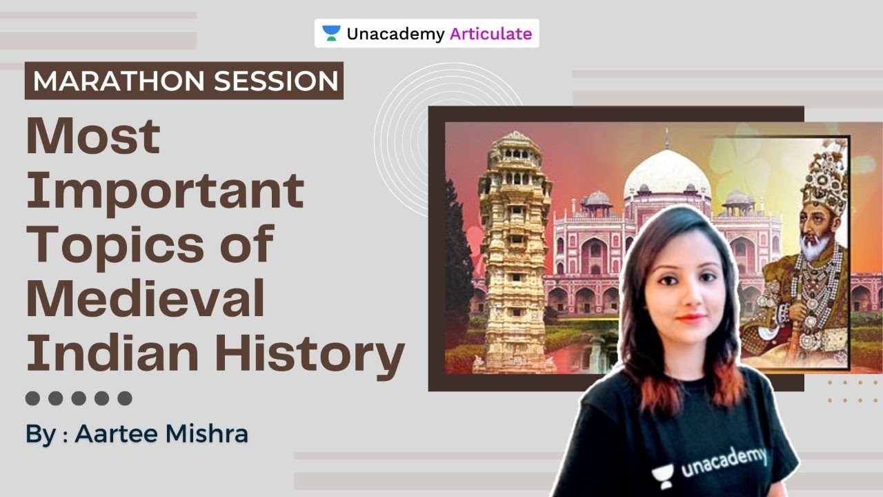 Most Important Topics of Medieval Indian History | By Aartee Mishra