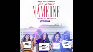 Vae Vanilla - Name One (Official Audio)